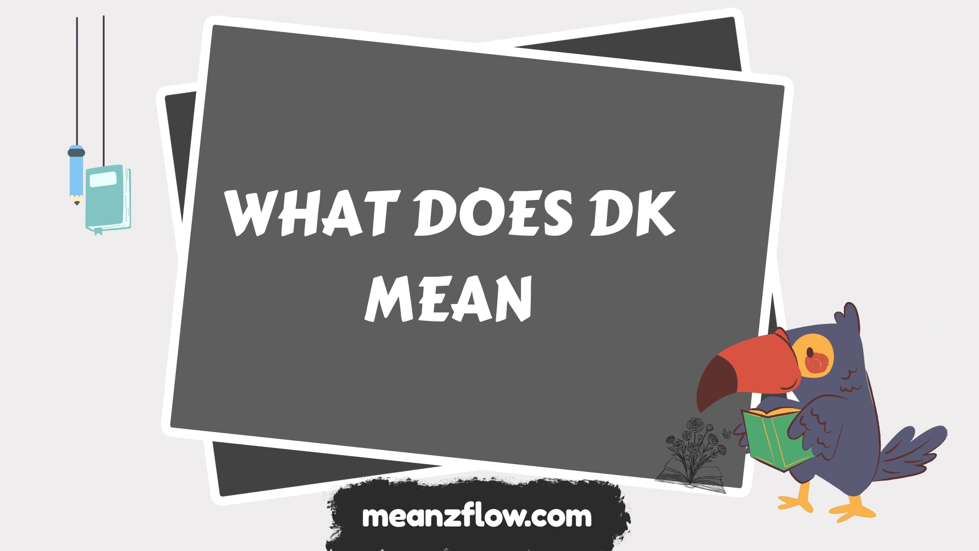 what does dk mean