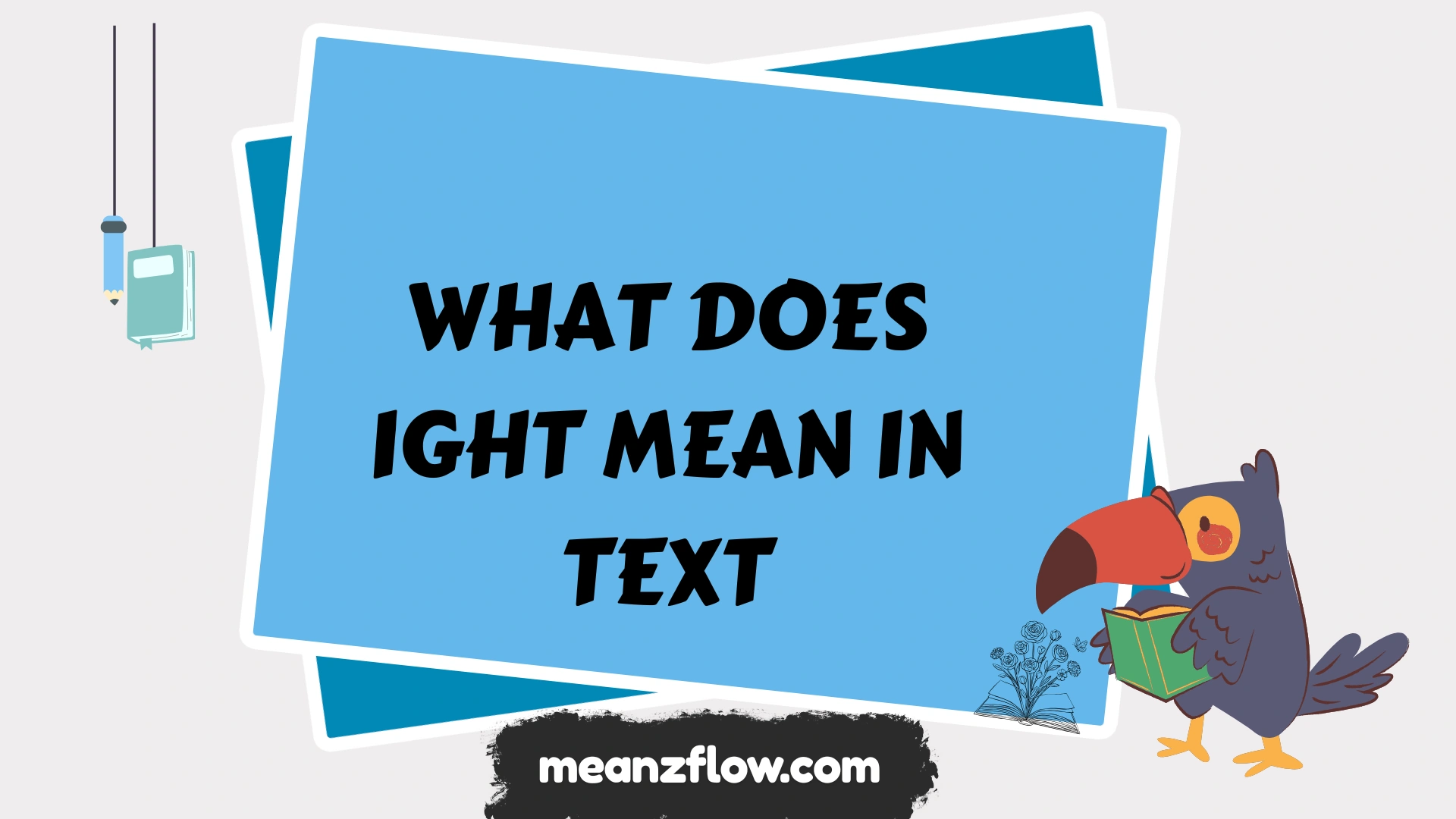 what does ight mean in text