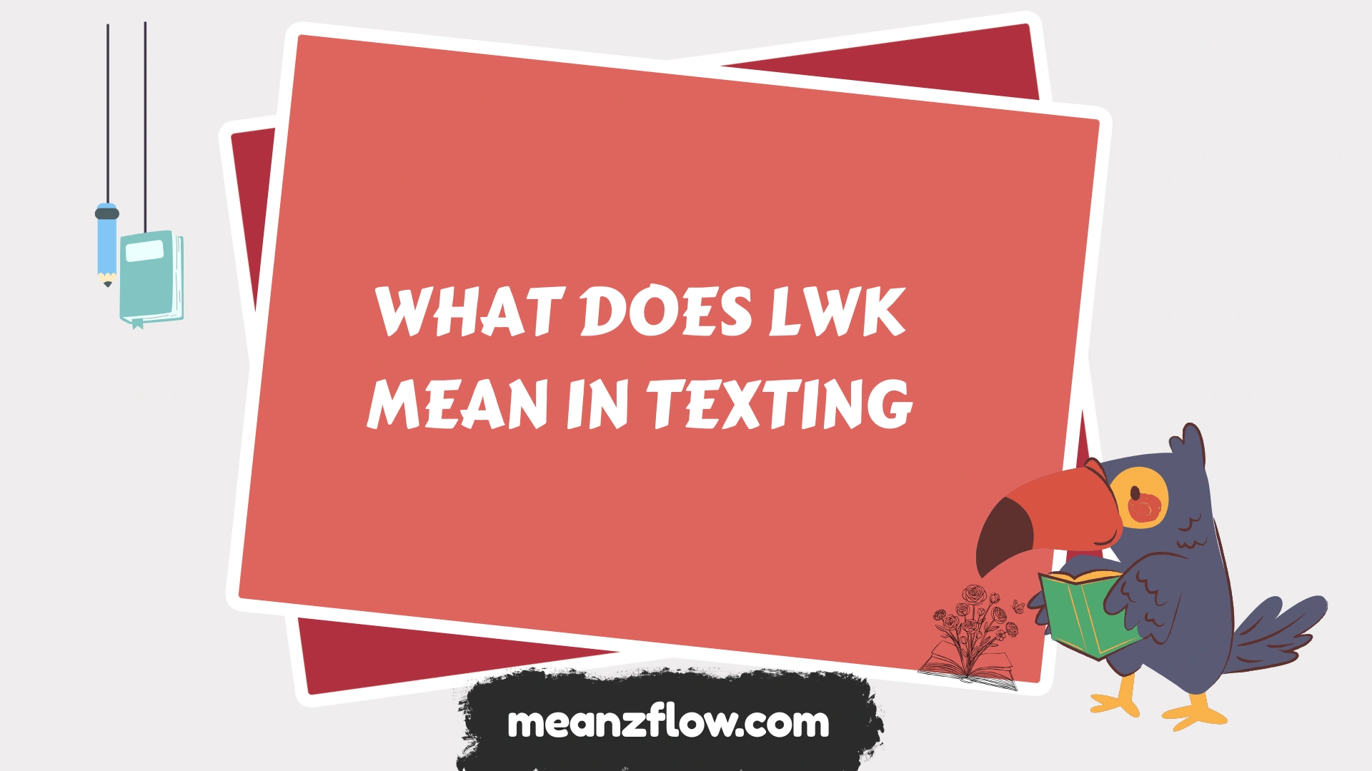 what does lwk mean in texting