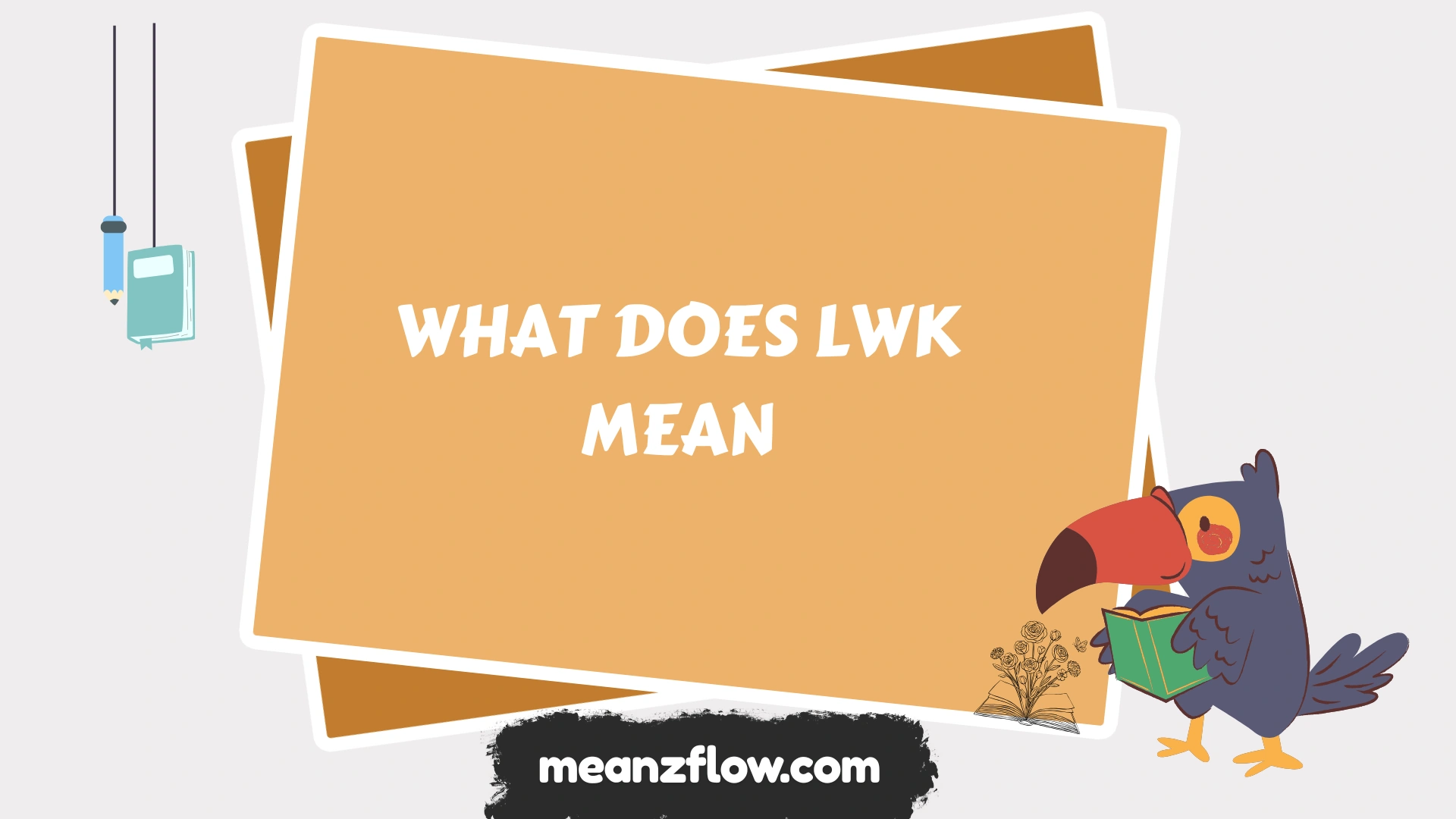 what does lwk mean