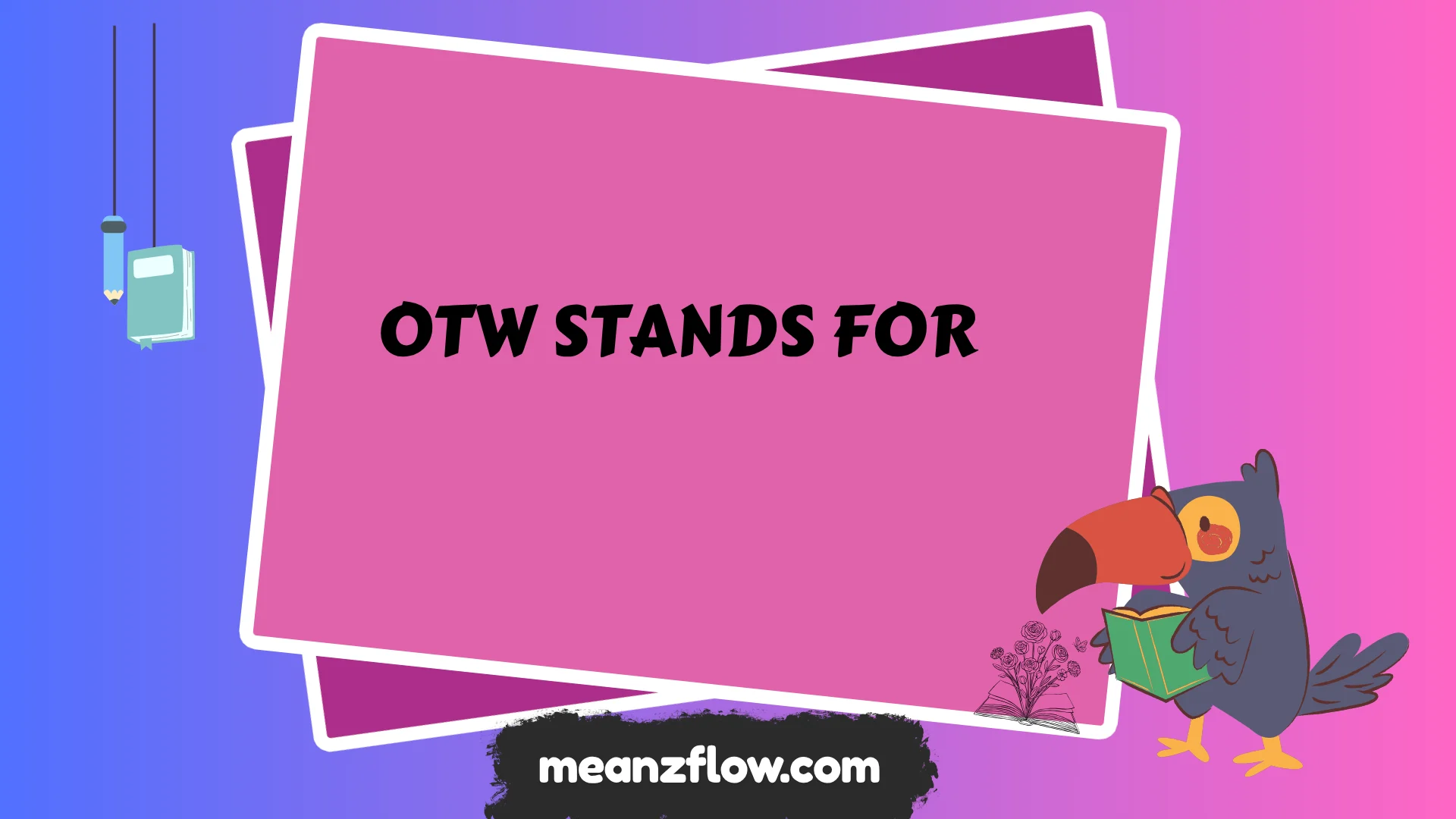otw stands for