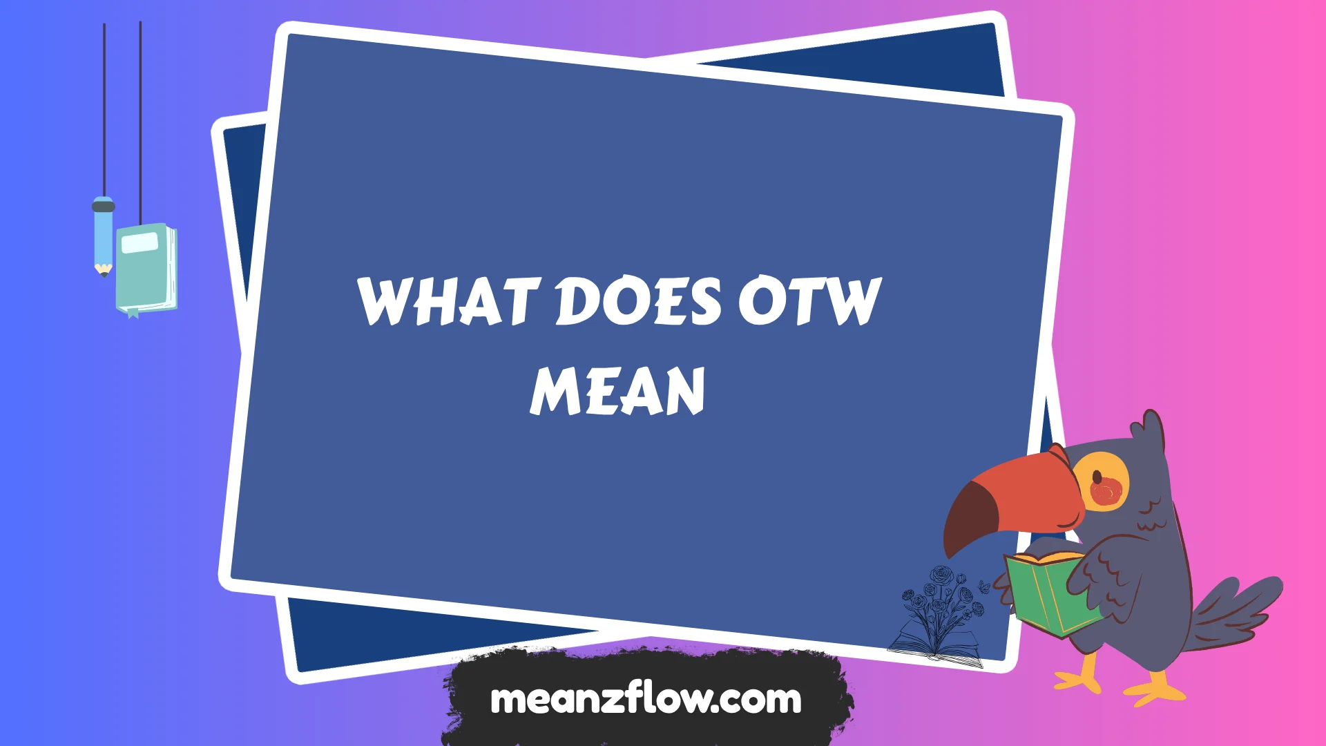 what does otw mean
